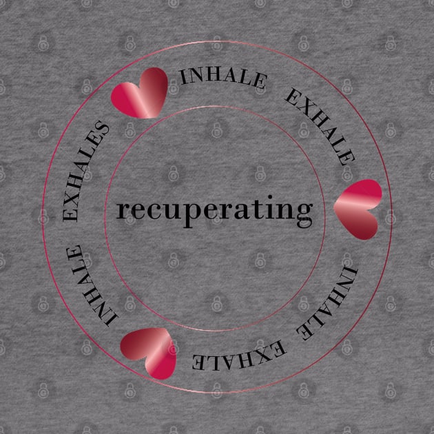 Recuperating inhale and exhale quote by Symbolsandsigns